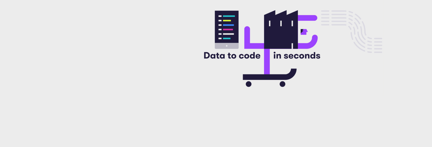Data to code in seconds